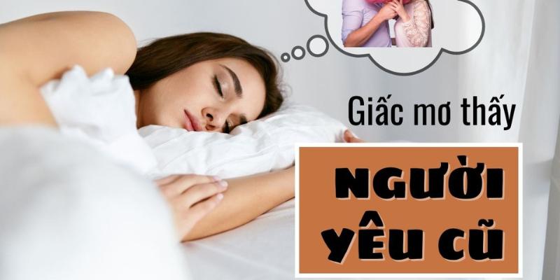 mơ thấy người yêu cũ