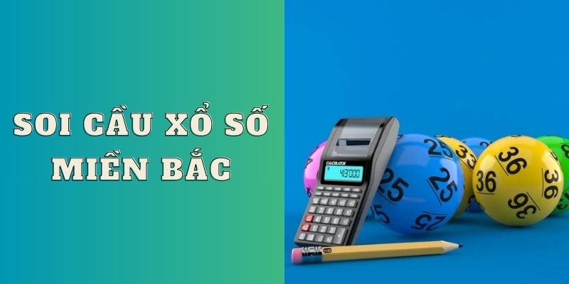 soi cầu xổ số miền Bắc