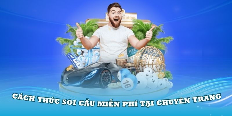 Tìm hiểu về cách thức soi cầu miễn phí tại chuyên trang